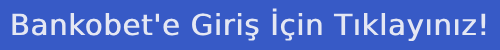 banko bet güncel giriş