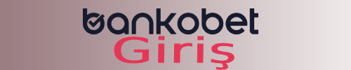 bankobet nasıl